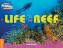 Andy Belcher - Cambridge Reading Adventures: Life on the Reef Orange Band - 9781107560222 - V9781107560222