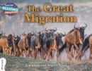Jonathan Scott - Cambridge Reading Adventures: The Great Migration White Band - 9781107560659 - V9781107560659