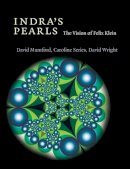 David Mumford - Indra´s Pearls: The Vision of Felix Klein - 9781107564749 - V9781107564749