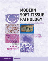 Markku Miettinen - Modern Soft Tissue Pathology: Tumors and Non-Neoplastic Conditions - 9781107567276 - V9781107567276