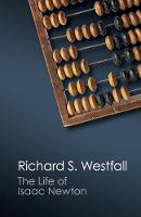 Richard S. Westfall - Canto Classics: The Life of Isaac Newton - 9781107569850 - V9781107569850