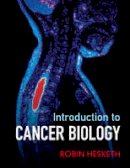 Hesketh, Robin - Introduction to Cancer Biology - 9781107601482 - V9781107601482