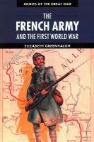 Elizabeth Greenhalgh - The French Army and the First World War - 9781107605688 - V9781107605688