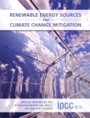 United Nations - Renewable Energy Sources and Climate Change Mitigation: Special Report of the Intergovernmental Panel on Climate Change - 9781107607101 - V9781107607101