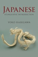 Yoko Hasegawa - Japanese: A Linguistic Introduction - 9781107611474 - V9781107611474