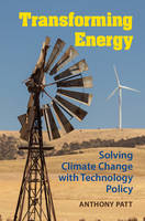 Anthony G. Patt - Transforming Energy: Solving Climate Change with Technology Policy - 9781107614970 - V9781107614970