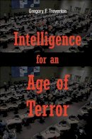 Gregory F. Treverton - Intelligence for an Age of Terror - 9781107615663 - V9781107615663