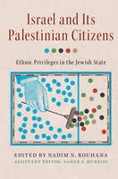 Nadim Rouhana - Israel and its Palestinian Citizens: Ethnic Privileges in the Jewish State - 9781107622814 - V9781107622814