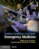 Lisa Jacobson - SimWars Simulation Case Book: Emergency Medicine - 9781107625280 - V9781107625280