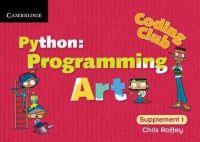 Roffey, Chris - Python: Programming Art Level 1 - 9781107631090 - V9781107631090