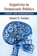 Stuart N. Soroka - Negativity in Democratic Politics - 9781107636194 - V9781107636194