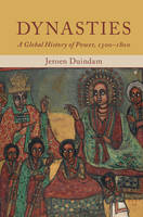 Jeroen Duindam - Dynasties: A Global History of Power, 1300-1800 - 9781107637580 - V9781107637580