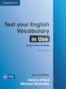 O'dell, Felicity, Mccarthy, Michael - Test Your English Vocabulary in Use Upper-intermediate Book with Answers - 9781107638785 - V9781107638785