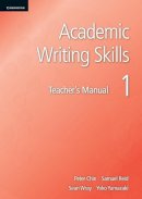 Chin, Peter; Reid, Samuel; Wray, Sean; Yamazaki, Yoko - Academic Writing Skills 1 Teacher's Manual - 9781107642935 - V9781107642935