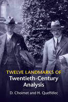 Denis Choimet - Twelve Landmarks of Twentieth-Century Analysis - 9781107650343 - V9781107650343