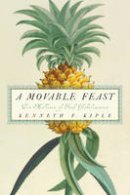 Kenneth F. Kiple - Movable Feast - 9781107657458 - V9781107657458