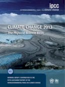 Intergovernmental Panel On Climate Change (Ipcc) - Climate Change 2013 - The Physical Science Basis: Working Group I Contribution to the Fifth Assessment Report of the Intergovernmental Panel on Climate Change - 9781107661820 - V9781107661820