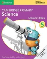 Baxter, Fiona; Dilley, Liz; Board, Jon - Cambridge Primary Science Stage 5 Learner's Book - 9781107663046 - V9781107663046