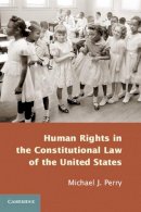 Michael J. Perry - Human Rights in the Constitutional Law of the United States - 9781107666085 - V9781107666085