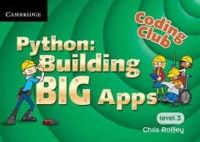 Roffey, Chris - Coding Club Level 3 Python: Building Big Apps - 9781107666870 - V9781107666870