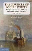 Michael Mann - The Sources of Social Power: Volume 2, The Rise of Classes and Nation-States, 1760-1914 - 9781107670648 - V9781107670648