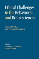 Robert Sternberg - Ethical Challenges in the Behavioral and Brain Sciences: Case Studies and Commentaries - 9781107671706 - V9781107671706