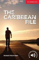 Richard Macandrew - The Caribbean File Beginner/Elementary - 9781107674257 - V9781107674257