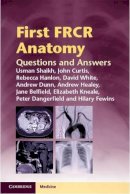 Usman Shaikh - First FRCR Anatomy: Questions and Answers - 9781107679498 - V9781107679498