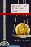 Friedrich Kratochwil - The Status of Law in World Society - 9781107681071 - V9781107681071