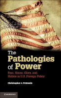 Christopher J. Fettweis - The Pathologies of Power - 9781107682719 - V9781107682719