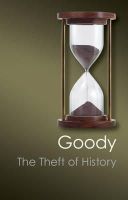 Jack Goody - The Theft of History (Canto Classics) - 9781107683556 - 9781107683556