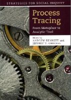 Andrew Bennett - Process Tracing: From Metaphor to Analytic Tool (Strategies for Social Inquiry) - 9781107686373 - V9781107686373