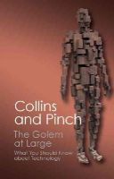 Harry Collins - The Golem at Large: What You Should Know about Technology (Canto Classics) - 9781107688285 - V9781107688285