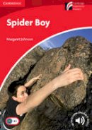 Margaret Johnson - Spider Boy Level 1 Beginner/Elementary (Cambridge Discovery Readers) - 9781107690615 - V9781107690615