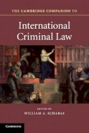 William Schabas - The Cambridge Companion to International Criminal Law - 9781107695689 - V9781107695689