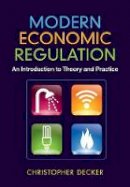 Christopher Decker - Modern Economic Regulation: An Introduction to Theory and Practice - 9781107699069 - V9781107699069