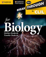 Broderick, Matthew, Chadwick, Timothy - Breakthrough to CLIL for Biology Age 14+ Workbook - 9781107699830 - V9781107699830