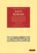 Henry Fynes Clinton - Fasti Romani 2 Volume Paperback Set - 9781108012492 - V9781108012492
