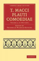 Titus Maccius Plautus - T. Macci Plauti Comoediae 2 Part Set - 9781108015691 - V9781108015691