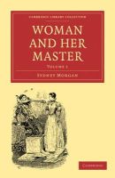Sydney Morgan - Woman and her Master: Volume 1 (Cambridge Library Collection - Women's Writing) - 9781108019330 - 9781108019330