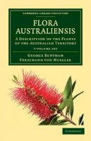 George Bentham - Flora Australiensis 7 Volume Set: A Description of the Plants of the Australian Territory - 9781108037457 - V9781108037457