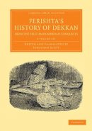 Ferishta - Ferishta´s History of Dekkan, from the First Mahummedan Conquests 2 Volume Set - 9781108056403 - V9781108056403