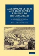 Martin A. S. Hume (Ed.) - Calendar of Letters and State Papers Relating to English Affairs 2 Volume Set - 9781108061919 - V9781108061919