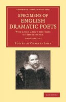 Edited By Charles La - Specimens of English Dramatic Poets 2 Volume Set - 9781108062916 - V9781108062916