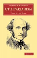 John Stuart Mill - Utilitarianism - 9781108077934 - V9781108077934