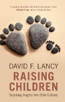 David F. Lancy - Raising Children: Surprising Insights from Other Cultures - 9781108400305 - V9781108400305