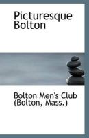Mass ) Bolton Men's Club (Bolton - Picturesque Bolton - 9781110952748 - V9781110952748