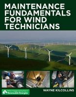 Kilcollins, Wayne - Maintenance Fundamentals for Wind Technicians - 9781111307745 - V9781111307745