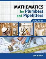 Smith, Lee - Mathematics for Plumbers and Pipefitters - 9781111642600 - V9781111642600