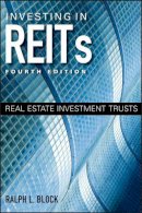 Ralph L. Block - Investing in REITs: Real Estate Investment Trusts - 9781118004456 - V9781118004456